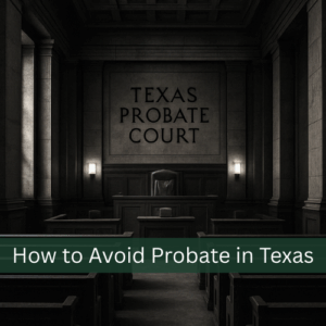 Avoid Probate in Texas