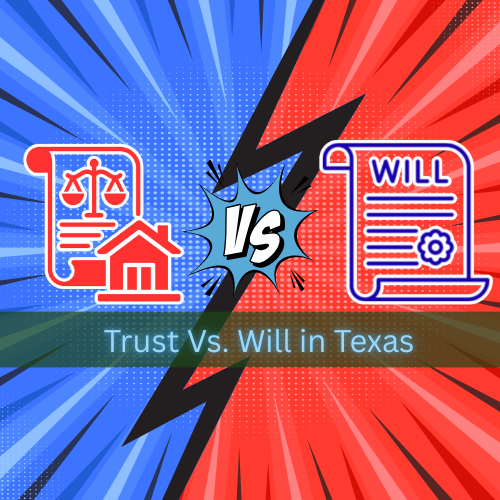 Revocable Living Trust vs Will in Texas