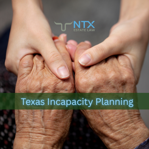 Texas Incapacity Planning